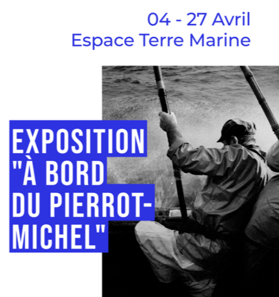 Exposition  » A bord du Pierrot-michel » – J-P Mathelier
